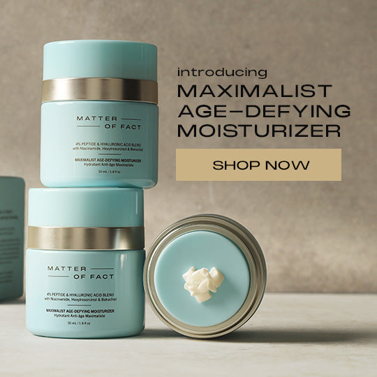 Introducing MAXIMALIST AGE-DEFYING MOISTURIZER. New product from MATTER OF FACT Skincare - shop now.